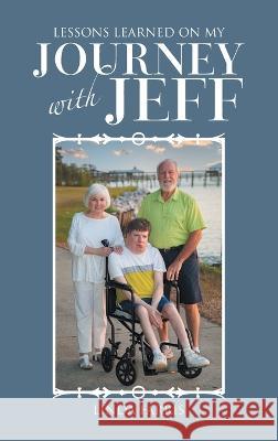 Lessons Learned on My Journey with Jeff Linda Farris 9781664268067 WestBow Press - książka