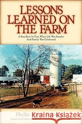 Lessons Learned on the Farm Phyllis Porter Dolislager, Darcia Porter Kelley, Charles Porter 9781931232920 Xulon Press - książka