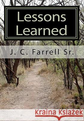 Lessons Learned: The one special ingredient Farrell Sr, J. C. 9781453800270 Createspace - książka