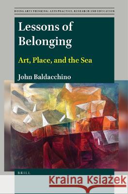 Lessons of Belonging: Art, Place, and the Sea John Baldacchino 9789004678910 Brill - książka