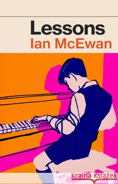 Lessons: the new novel from the author of Atonement Ian McEwan 9781787333987 Vintage Publishing - książka