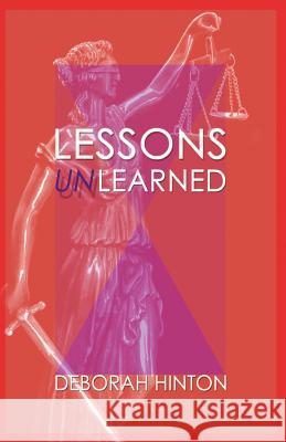 Lessons Unlearned Deborah Hinton 9781493691562 Createspace - książka