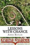 Lessons With Chance Ruflin, Anne M. 9781492960263 Createspace