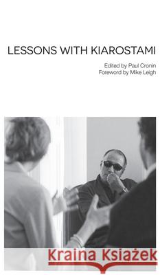 Lessons with Kiarostami Abbas Kiarostami Paul Cronin 9781942782582 Sticking Place Books - książka