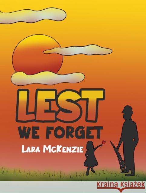 Lest We Forget McKenzie, Lara 9781398409316 Austin Macauley Publishers - książka