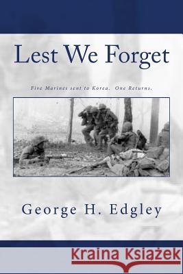 Lest We Forget George H. Edgley 9781497332096 Createspace - książka