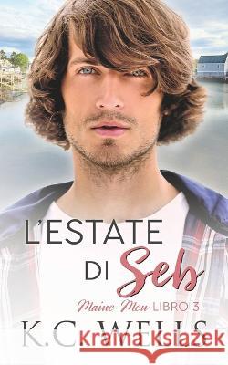 L\'estate di Seb Nela Banti Alessandra Magagnato Meredith Russell 9781913843953 K.C. Wells - książka