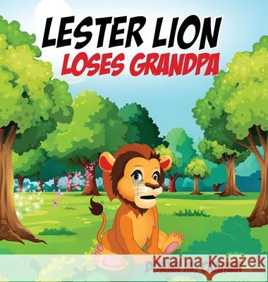 Lester Lion Loses Grandpa Donna M. Cramer 9781968428013 Kirk House Publishers - książka