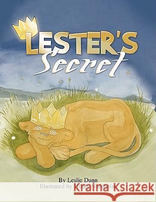 Lester's Secret Leslie Dunn 9781436387125 Xlibris Corporation - książka