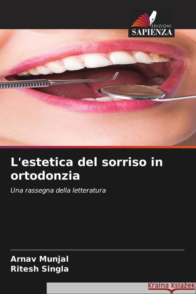 L'estetica del sorriso in ortodonzia Arnav Munjal Ritesh Singla 9786205009895 Edizioni Sapienza - książka