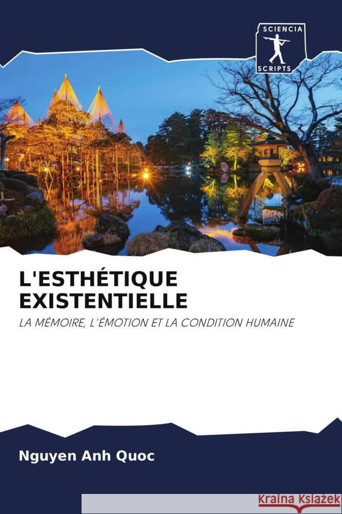 L'ESTHÉTIQUE EXISTENTIELLE Anh Quoc, Nguyen 9786209229251 Sciencia Scripts - książka