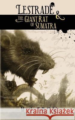 Lestrade and the Giant Rat of Sumatra M J Trow 9781913762995 Trafalgar Square - książka