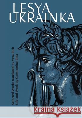 Lesya Ukrainka Constantine Bida Vera Rich 9781442651883 University of Toronto Press, Scholarly Publis - książka