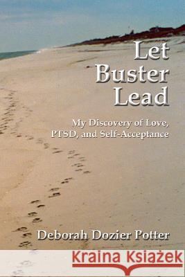 Let Buster Lead Softcover Deborah Dozier Potter 9781632930385 Sunstone Press - książka