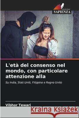 L'età del consenso nel mondo, con particolare attenzione alla Tewari, Vibhor 9786208779733 Edizioni Sapienza - książka