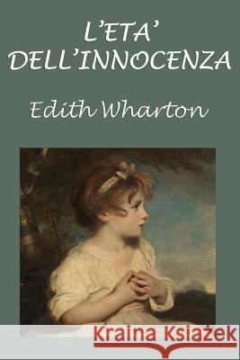 L'età dell'innocenza Wharton, Edith 9781984039019 Createspace Independent Publishing Platform - książka