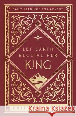 Let Earth Receive Her King: Daily Readings for Advent Alistair Begg 9781802541182 Good Book Co - książka