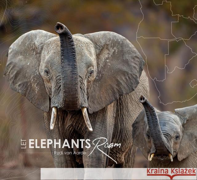 Let Elephants Roam Rudi Va 9781776433230 HPH Publishing - książka