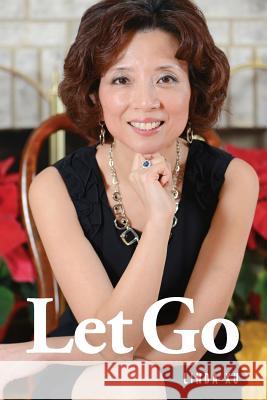 Let Go Linda Xu 9781300575580 Lulu.com - książka