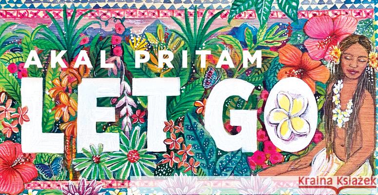 Let Go Akal Pritam 9781925924237 Rockpool Publishing - książka