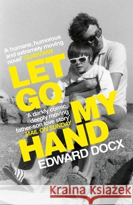 Let Go My Hand Edward Docx 9780330463539 Pan Macmillan - książka
