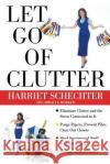 Let Go of Clutter Harriet Schechter 9780071351225 McGraw-Hill Companies