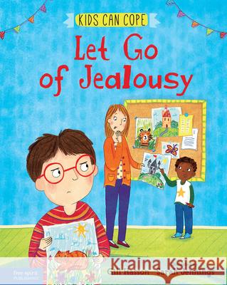 Let Go of Jealousy Gill Hasson Sarah Jennings 9781631985706 Free Spirit Publishing - książka