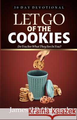 Let Go of the Cookies James Jr. Edwards 9780578878386 Concise Publishing - książka