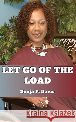 Let Go of the Load Sonja P. Davis 9781733214605 Divine Encounter Publishing - książka