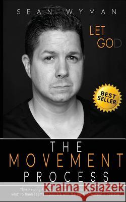 Let Go: The Movement Process Sean Wyman Lynn Wyman James MacNeil 9781539414360 Createspace Independent Publishing Platform - książka