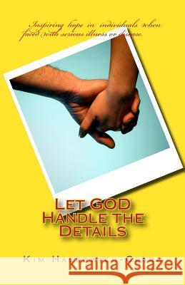 Let GOD Handle the Details Halerwich-Clark, Kim 9781514742648 Createspace - książka