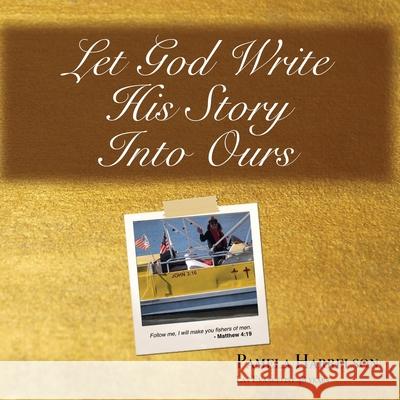 Let God Write His Story Into Ours Pamela Harrelson 9781456636142 Ebookit.com - książka