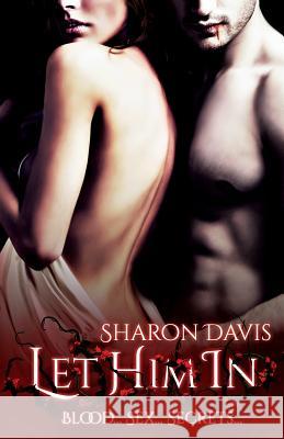 Let Him In Davis, Sharon 9781484845578 Createspace - książka