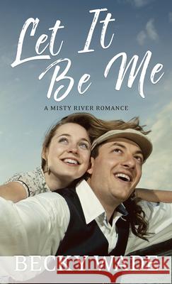 Let It Be Me Becky Wade 9781432889074 Thorndike Press Large Print - książka