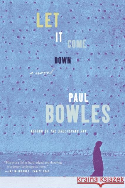 Let It Come Down Paul Bowles 9780061137396 Harper Perennial - książka