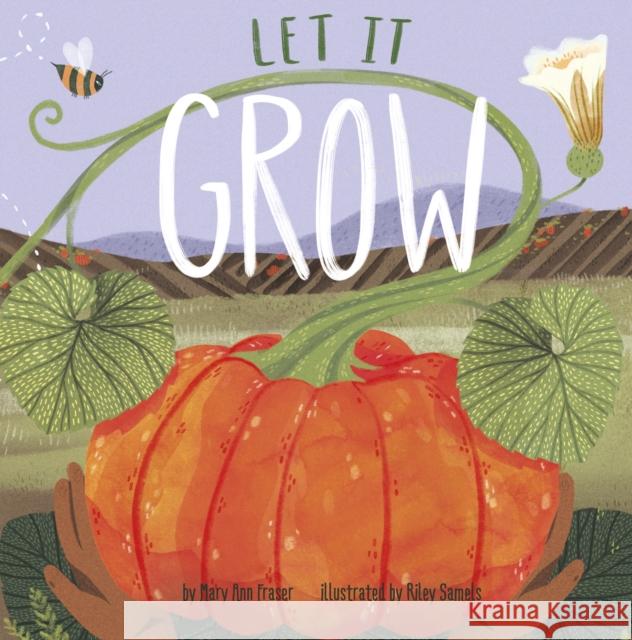 Let It Grow Mary Ann Fraser 9781398226036 Capstone Global Library Ltd - książka