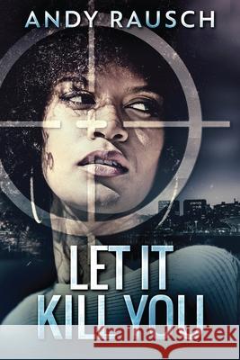 Let It Kill You Andy Rausch 9784867522349 Next Chapter - książka