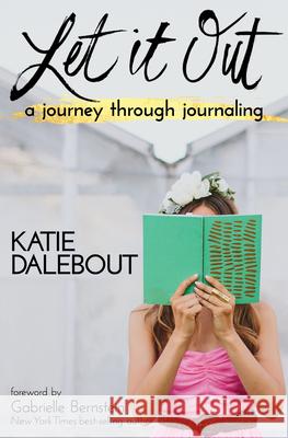 Let It Out Dalebout, Katie 9781401947446 Hay House - książka