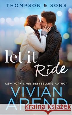 Let It Ride Vivian Arend 9781989507049 Arend Publishing Inc. - książka