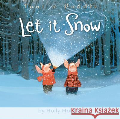 Let It Snow Hobbie, Holly 9780316352246 Little, Brown Books for Young Readers - książka