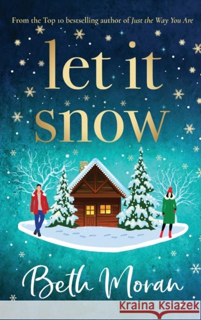 Let It Snow Moran, Beth 9781802806403 Boldwood Books Ltd - książka