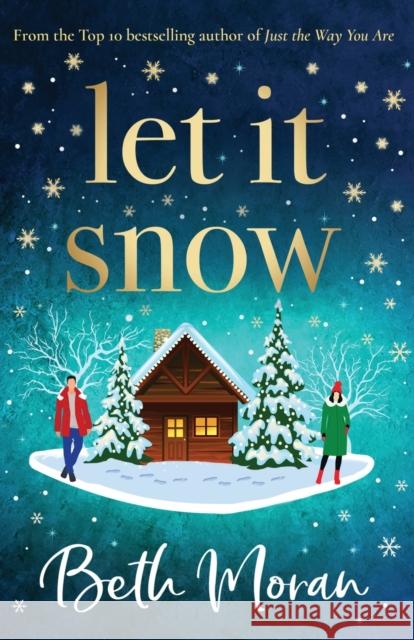 Let It Snow Beth Moran 9781802806427 Boldwood Books Ltd - książka