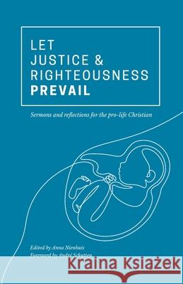 Let Justice and Righteousness Prevail Anna Nienhuis 9781777115548 Rppress - książka