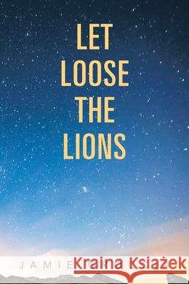 Let Loose the Lions James Groccia 9781479796076 Xlibris Corporation - książka