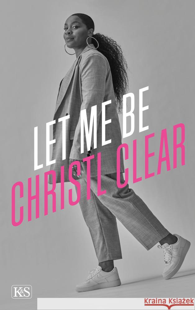 Let me be Christl Clear Clear, Christl 9783218012874 Verlag Kremayr & Scheriau - książka