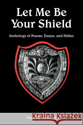 Let Me Be Your Shield Marc D. Eisenman 9781420804645 Authorhouse - książka