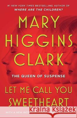 Let Me Call You Sweetheart Mary Higgins Clark 9781668026229 Simon & Schuster - książka