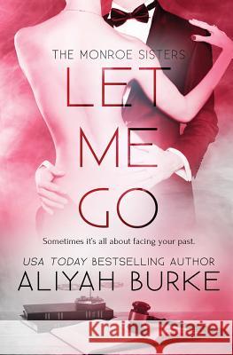 Let Me Go Aliyah Burke 9781786863867 Totally Bound Publishing - książka