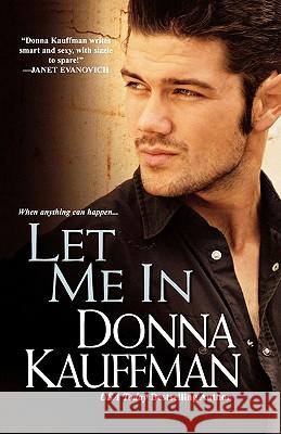 Let Me in Donna Kauffman 9780758252449 Brava - książka