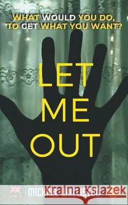 Let Me Out Michael Wolliston 9798201804374 Michael Wolliston - książka